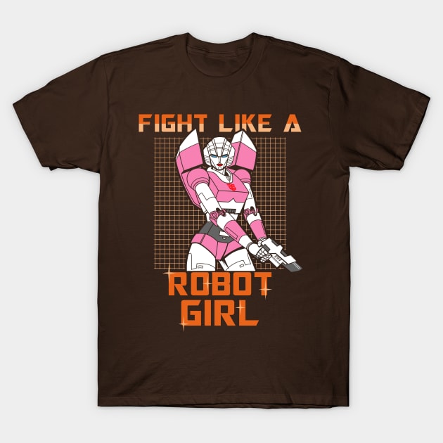 Fight Like A Girl Robot 80's Mecha Cartoon Meme T-Shirt by BoggsNicolas